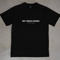 T-shirt BIG THINGS COMING v2