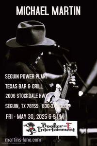 MICHAEL MARTIN solo @ Seguin Power Plant