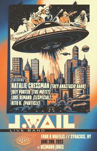 J.WAIL ft/ Natalie Cressman (Trey Anastasio Band) + members of The Motet, Lespecial & Particle 