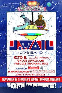 J.WAIL in London! ft/SpecialGuests w/ Muttnik, Grateful Dudes Acoustic Duo, Darcy Louch, Tilda Allie