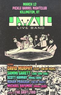 J.WAIL’s Live Band Ft David Murphy (STS9), Sammi Garett (Cool Cool Cool), members of Mihali Band + THE GRIFT TRIO!