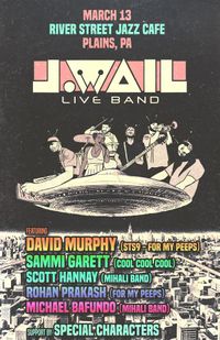 J.WAIL’s Live Band Ft David Murphy (STS9), Sammi Garett (Cool Cool Cool), members of Mihali Band + SPECIAL CHARACTERS!