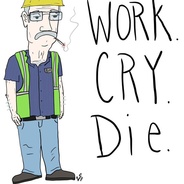 Work. Cry. Die. Print 