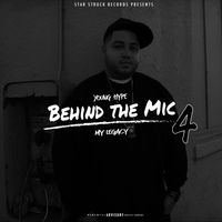 Behind The Mic 4 [My Legacy] by Young Hype 