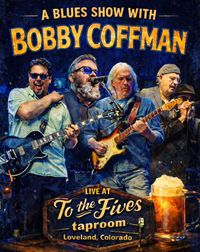 Bobby Coffman & Friends 