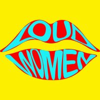 Loud Women