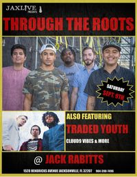 Through The Roots, Cloud9 Vibes and Traded Youth