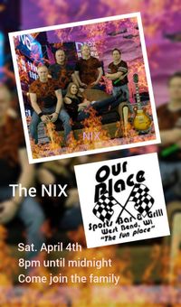 The NIX at Our Place