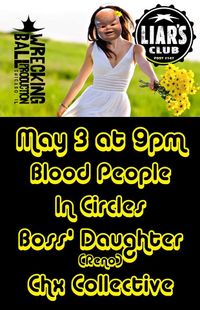 Blood People, In Circles, Boss' Daughter, CHX Collective