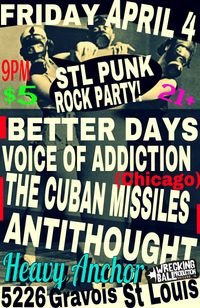 ST LOUIS MO punk *BETTER DAYS *VOICE OF ADDICTION *CUBAN MISSILES *ANTITHOUGHT