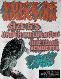 MILWAUKEE *Voice of Addiction *Size 5's *Under Influenced *Rhetoric Vendetta