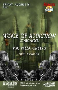 Angry Hour presents Voice of Addiction, Pizza Creeps, Trades, +1