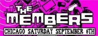 CHICAGO *The Members (UK est 77) *Voice Of Addiction *Death & Memphis *The Coma Boys