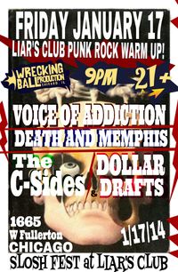Chicago FRI 1/17 @ Liars *VOICE OF ADDICTION *DEATH AND MEMPHIS *THE C-SIDES *DOLLAR DRAFTS