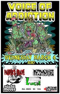 Pauper's Grave *Voice Of Addiction (chicago) *Rezolve *Lucid
