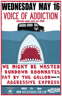 *Voice Of Addiction *We Might Be Wasted *Rundown Roommates *Fat By The Gallon *Aggressive Express