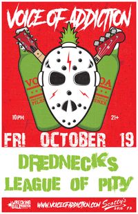 Drednecks, Voice Of Addiction (Chi) League Of Pity (NYC)