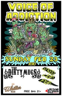 Voice Of Addiction (chicago) *The Dirty Mugs *Streetlight Fight