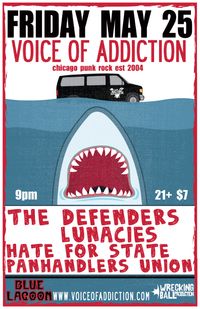 *Voice Of Addiction *Lunacies *Hate For State *Panhandlers Union