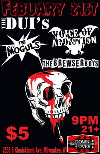 MILWAUKEE punk show *THE DUI'S *VOICE OF ADDICTION *THE MOGULS *THE BREWSER BOYS