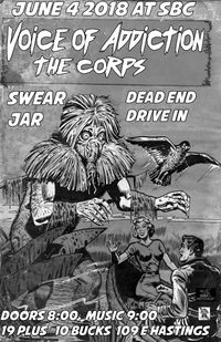Voice of Addiction, the corps, swear jar, Dead end drive in