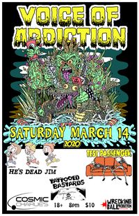 He's Dead Jim / Test Passenger / Voice of Addiction / & more!