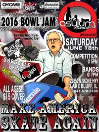 Asylum Bowl Jam ALL AGES *Voice Of Addiction *Evil Engine *Waste *Blackcat Manor *Gargoyle Gang