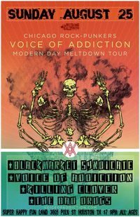 HOUSTON TX *BLACKMARKET SYNDICATE *VOICE OF ADDICTION *KILLING CLOVER *THE BAD DRUGS