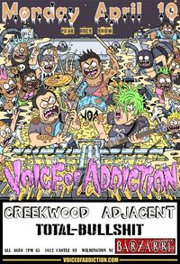 WILMINGTON NC - *Voice Of Addiction (chicago) *Creekwood Adjacent *Total-Bullshit