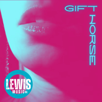 Gift Horse by Lewis Music Inc