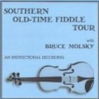 Southern Old Time Fiddle Tour Vol.1  by Bruce Molsky - Instructional