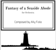 Fantasy of a Seaside Abode (for Orchestra)