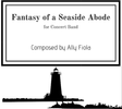 Fantasy of a Seaside Abode (Concert Band)