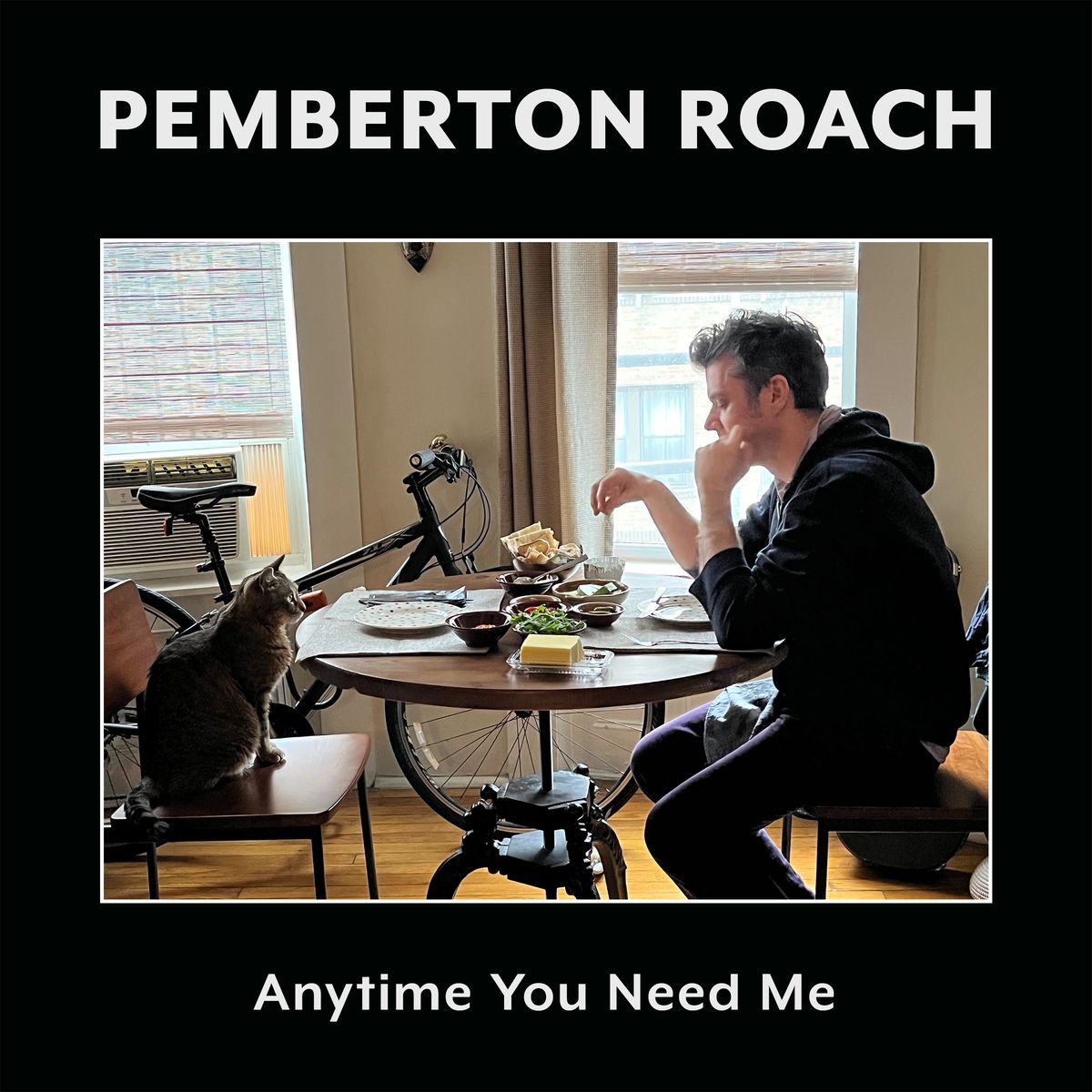 Anytime You Need Me