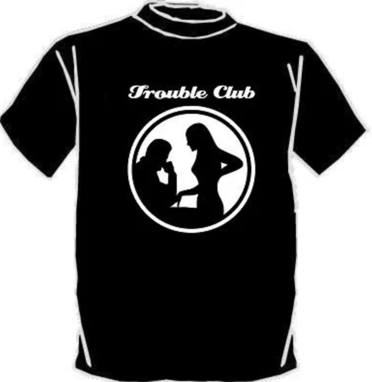 Trouble Club T-Shirt - ALMOST SOLD OUT!