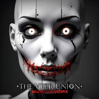 WELCOME TO DYSTOPIA by THE VEER UNION