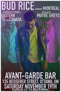 Bud Rice/Maybe Greys @ Ottawa