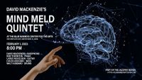JazzPro Series Presents: David MacKenzie's Mind Meld Quintet 2/1/23