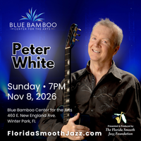 Florida Smooth Jazz Foundation presents: Peter White