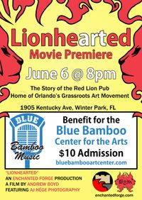 Lionhearted Film Premier and benefit for Blue Bamboo Center For the Arts