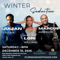 Julian Vaughn, Marcus Anderson, Special Guest Lori Williams