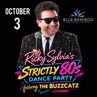 Ricky Sylvia's Strictly 80's Dance Party featuring The Buzzcatz