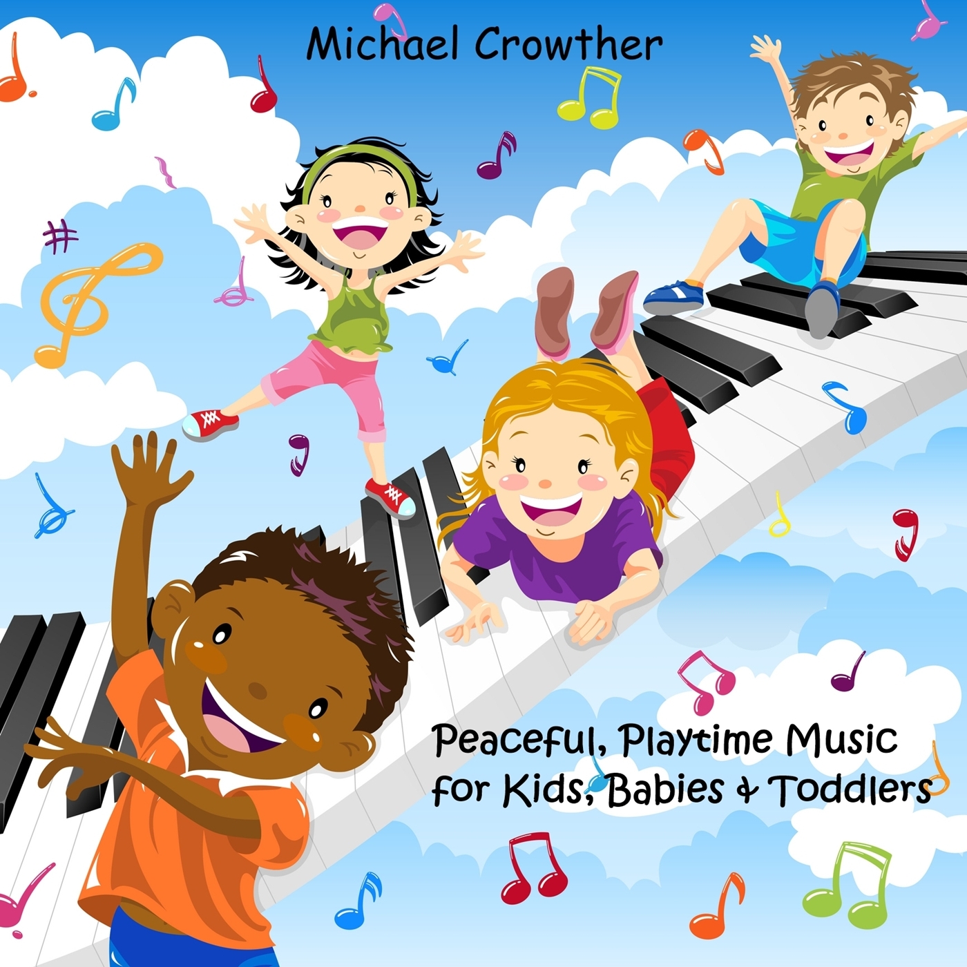 Michael Crowther - Peaceful Playtime Music for Kids, Babies & Toddlers