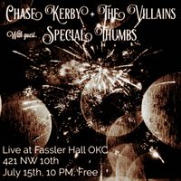Chase Kerby + The Villains w/ guest Special Thumbs