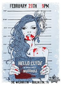 Hello Clyde + Muddhole