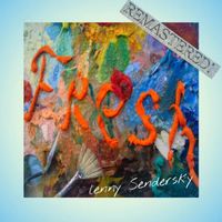 Fresh (remastered) 2007 by lenny sendersky