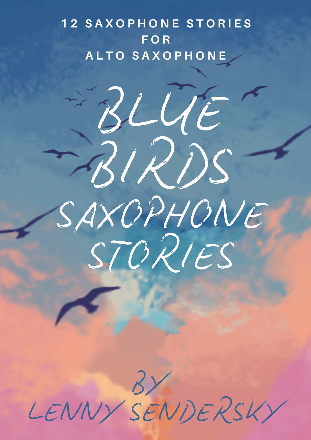 ‼️NEW‼️BLUE BIRDS - PDF eBOOK Alto Saxophone