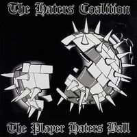The Player Haters Ball by The Haters Coalition