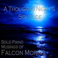 A Thousand Night's Solitude by Falcon Morris