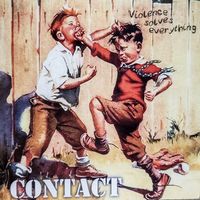 Violence Solves Everything by Contact